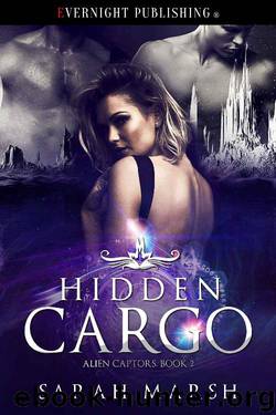Hidden Cargo (Alien Captors Book 2) by Sarah Marsh