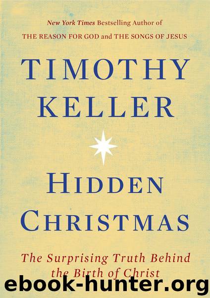 Hidden Christmas by Timothy Keller