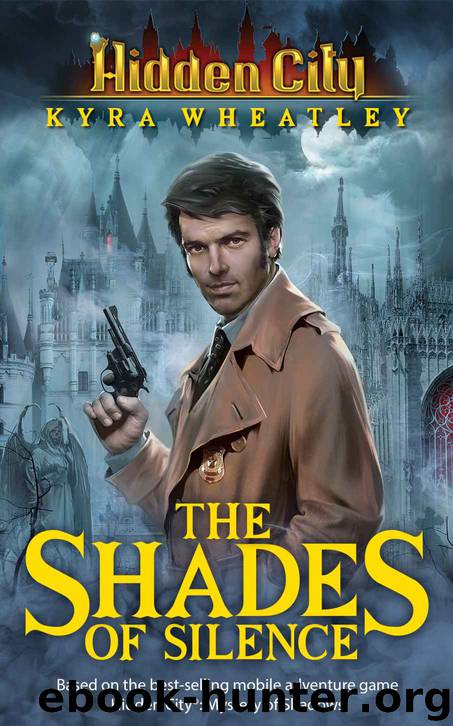 Hidden City: The Shades of Silence (Book 2) by Kyra Wheatley