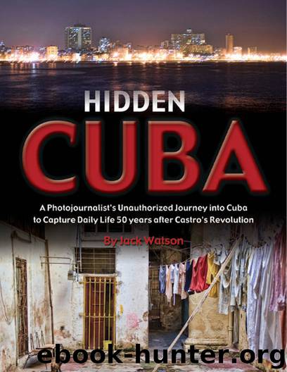 Hidden Cuba by Jack Watson