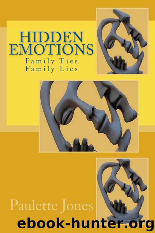 Hidden Emotions: Family Ties, Family Lies by Paulette Jones