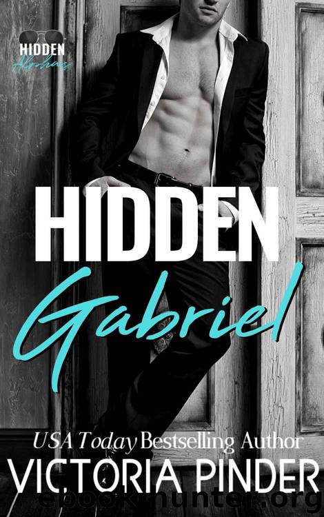 Hidden Gabriel: Formerly Winter Peril (Hidden Alphas Book 1) by Pinder Victoria