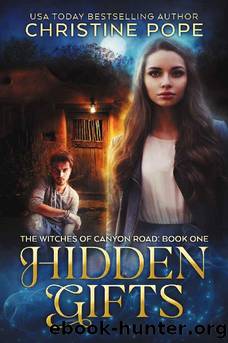 Hidden Gifts (The Witches of Canyon Road Book 1) by Christine Pope