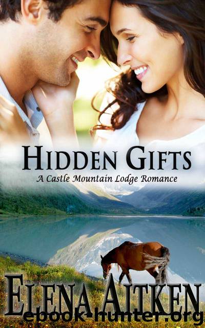 Hidden Gifts_A Castle Mountain Lodge Romance by Elena Aitken