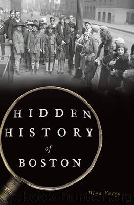 Hidden History of Boston by Vargo Dina;