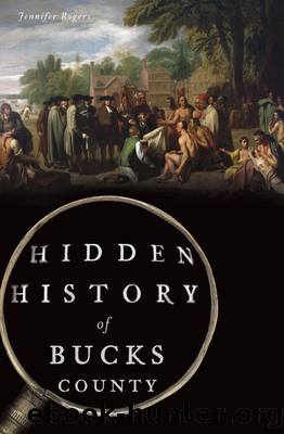 Hidden History of Bucks County by Jennifer Rogers