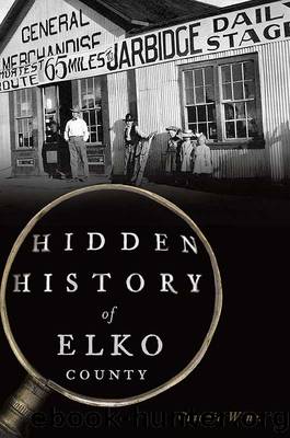 Hidden History of Elko County by Claudia Wines