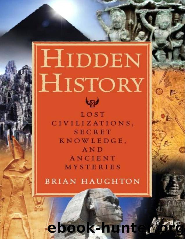 Hidden History: Lost Civilizations, Secret Knowledge, and Ancient Mysteries - PDFDrive.com by Brian Haughton