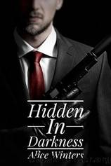 Hidden In Darkness by Alice Winters