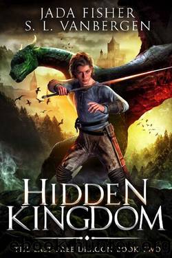 Hidden Kingdom (The Last Free Dragon Book 2) by Jada Fisher & S. L. VanBergen