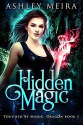 Hidden Magic by Ashley Meira