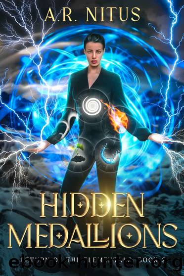 Hidden Medallions: Return of the Elementals - Book 2 by A.R. NITUS