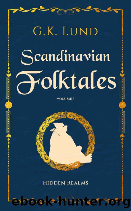 Hidden Realms: Scandinavian Folktales by G.K. Lund