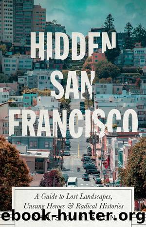 Hidden San Francisco by Chris Carlsson;