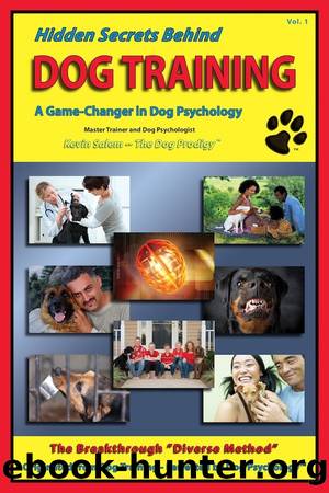 Hidden Secrets Behind Dog Training by Kevin Salem