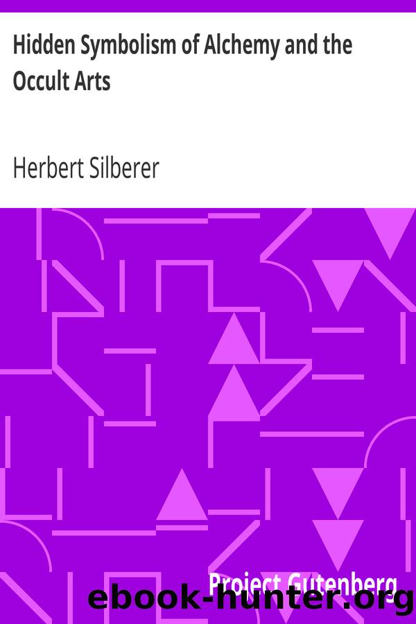 Hidden Symbolism of Alchemy and the Occult Arts by Herbert Silberer