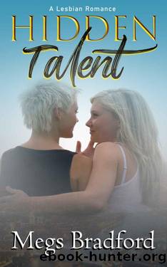 Hidden Talent: A Lesbian Romance by Megs Bradford