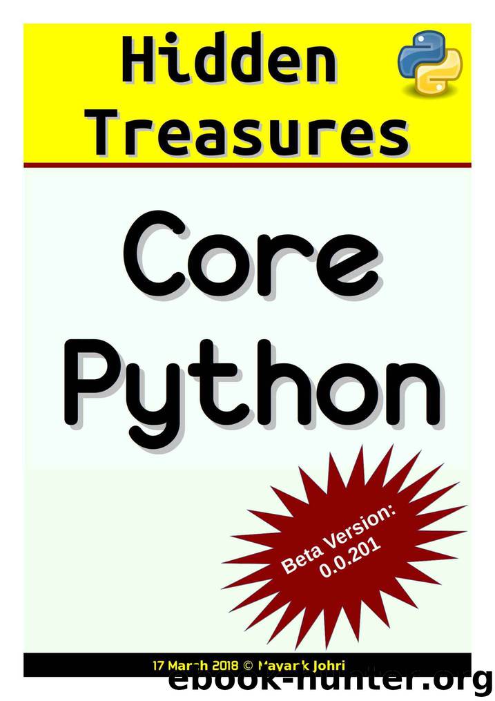 Hidden Treasures - Core Python by Mayank Johri & Mayank Johri