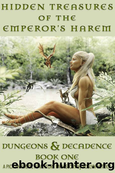 Hidden Treasures of the Emperor's Harem: A Dungeons & Decadence Pick Your own Erotic Adventure Path Interactive, Multiple-Outcomes Story by Roslyn Hetrick