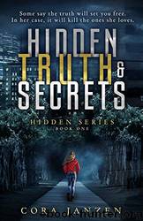Hidden Truth & Secrets by Cora Janzen