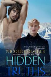 Hidden Truths(The Hidden Series 1) by Nicole Colville