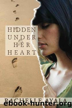 Hidden Under Her Heart by Ayala Rachelle