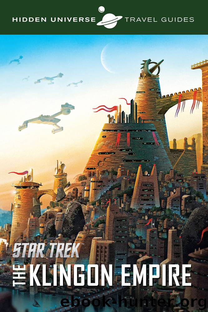 Hidden Universe Travel Guides: Star Trek: The Klingon Empire by Dayton Ward