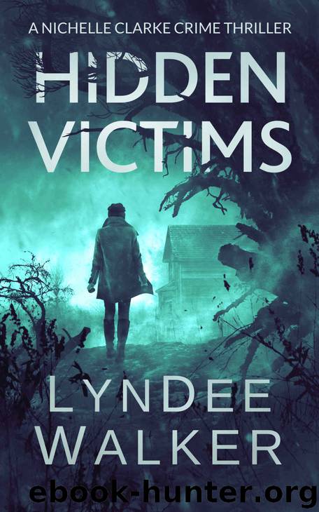 Hidden Victims: A Nichelle Clarke Crime Thriller by LynDee Walker