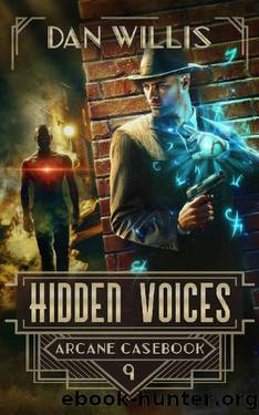 Hidden Voices (Arcane Casebook Book 9) by Dan Willis