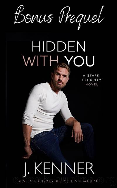 Hidden With You Bonus Prequel by J. Kenner
