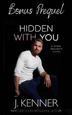 Hidden With You: Bonus Prequel (Stark Security #6.5) by J. Kenner