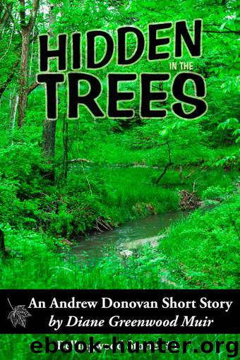 Hidden in the Trees (Bellingwood Stotries #1) by Diane Greenwood Muir