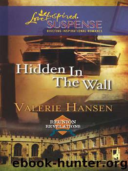 Hidden in the Wall (Reunion Revelations Book 1) by Valerie Hansen