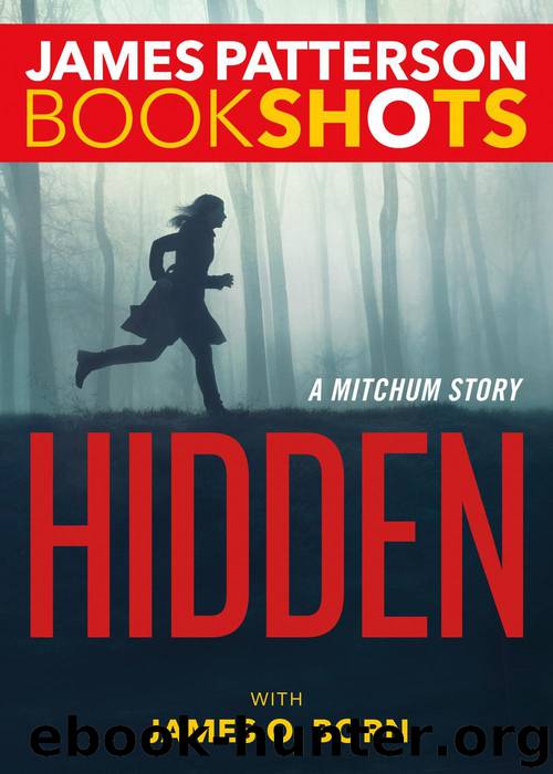 Hidden: A Mitchum Story by James Patterson & James O. Born