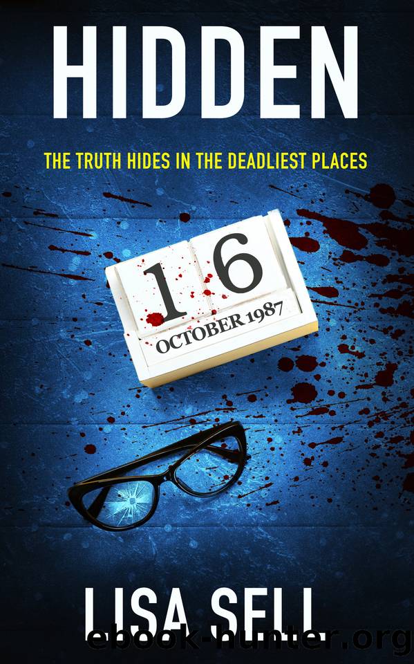 Hidden: The truth hides in the deadliest places by Lisa Sell