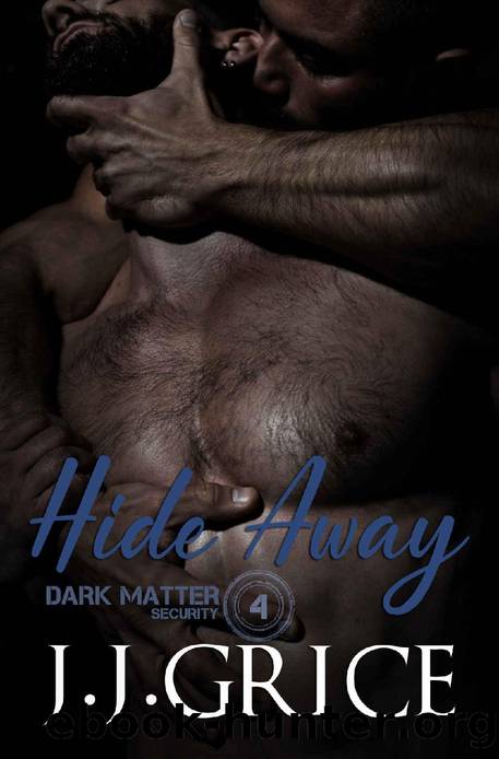 Hide Away (Dark Matter Security Book 4) by JJ Grice
