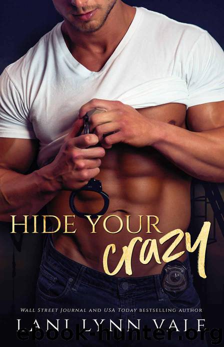 Hide Your Crazy (KPD Motorcycle Patrol Book 1) by Vale Lani Lynn & Vale Lani Lynn