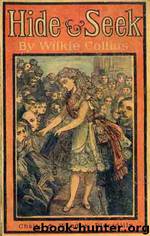 Hide and Seek by Wilkie Collins