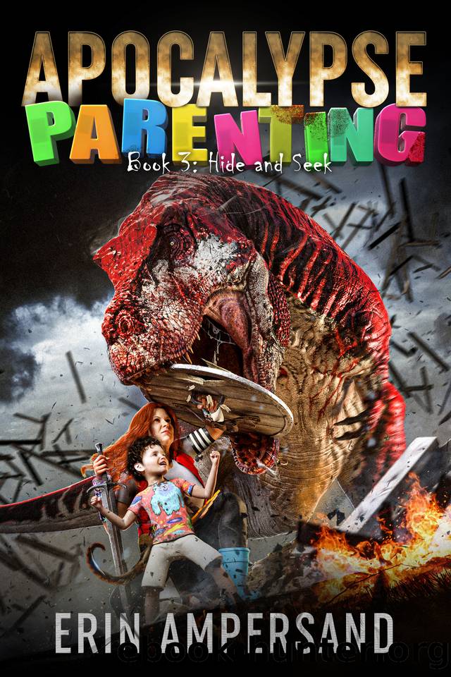 Hide and Seek: Apocalypse Parenting, Book 3 of a LitRPG adventure by Erin Ampersand