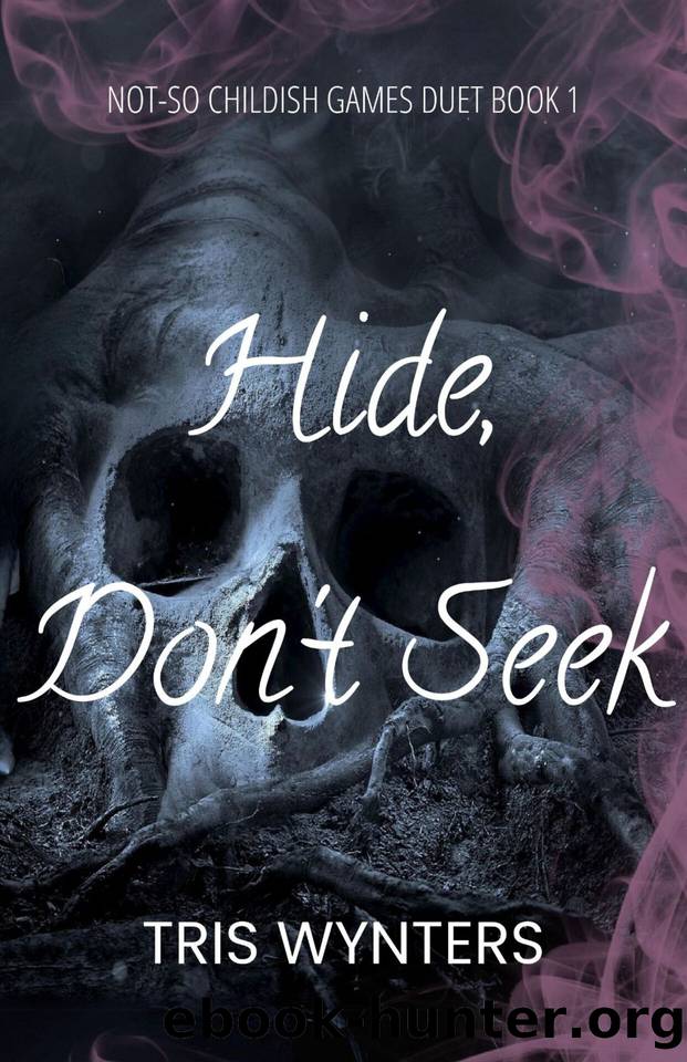 Hide, Don't Seek by Tris Wynters