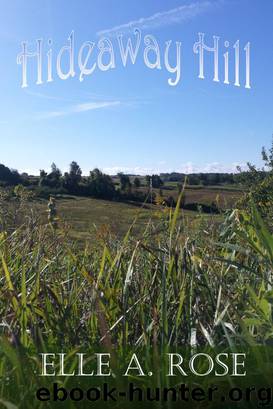 Hideaway Hill by Elle A. Rose