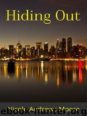 Hiding Out by Nicole Andrews Moore