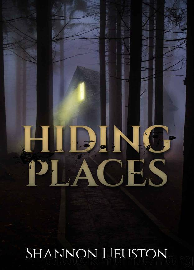 Hiding Places by Shannon Heuston