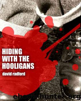 Hiding With The Hooligans by David Radford