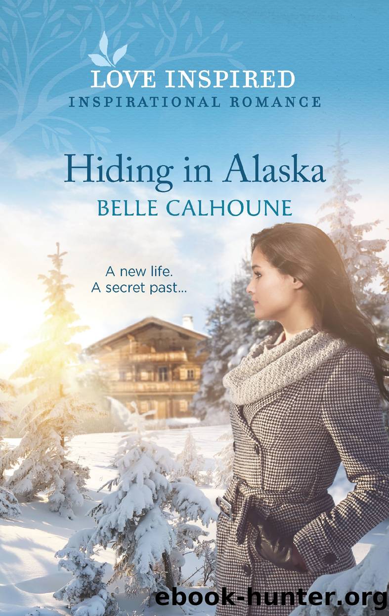Hiding in Alaska by Belle Calhoune
