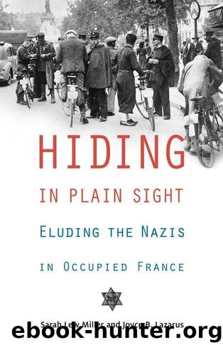 Hiding in Plain Sight: Eluding the Nazis in Occupied France by Miller Sarah Lew