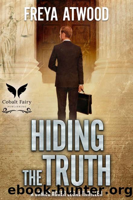 Hiding the Truth by Atwood Freya