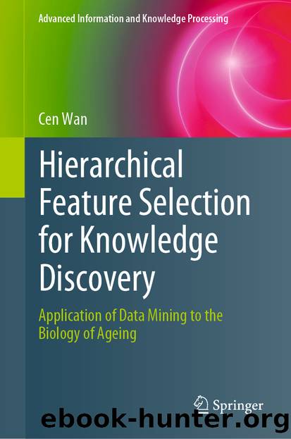 Hierarchical Feature Selection for Knowledge Discovery by Cen Wan