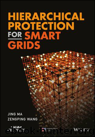 Hierarchical Protection for Smart Grids by Jing Ma zengping wang