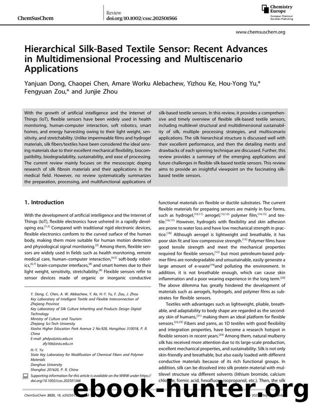 Hierarchical SilkâBased Textile Sensor: Recent Advances in Multidimensional Processing and Multiscenario Applications by unknow